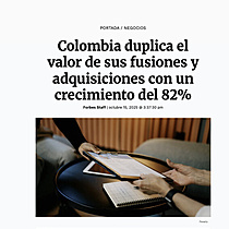 Colombia duplica el valor de sus fusiones y adquisiciones con un crecimiento del 82%